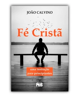 Fé Cristã | João Calvino