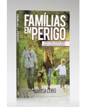 Família em Perigo | Marisa Lobo