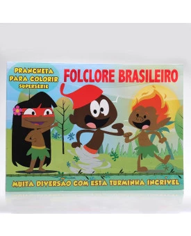 Prancheta Para Colorir Supersérie | Folclore Brasileiro