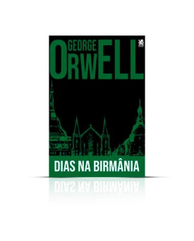 Dias Na Birmânia | George Orwell