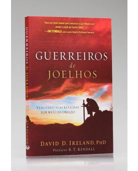 Guerreiros De Joelhos | David D. Ireland