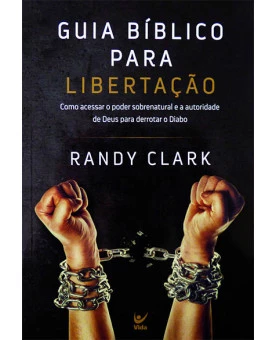 Guia Bíblico para Libertação | Randy Clark