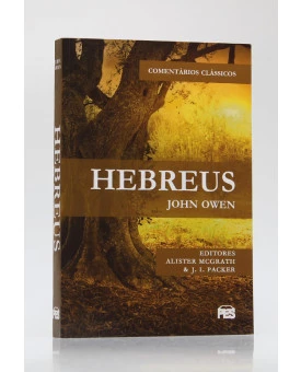 Comentários Clássicos | Hebreus | John Owen