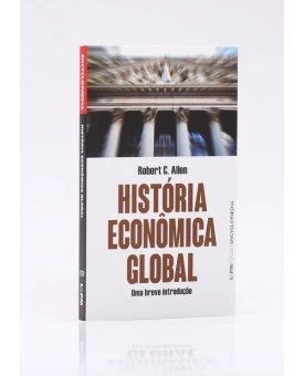 História Econômica Global | Edição de Bolso | Robert C. Allen