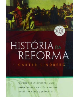 História da Reforma | Carter Lindberg