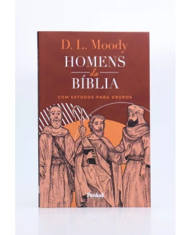 Homens da Bíblia | D. L. Moody