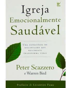 Igreja Emocionalmente Saudável | Peter Scazzero e Warren Bird