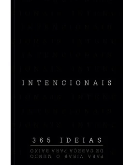 Intencionais | 365 Ideias 