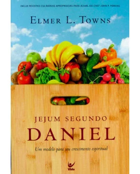 Jejum Segundo Daniel | Elmer L.Towns