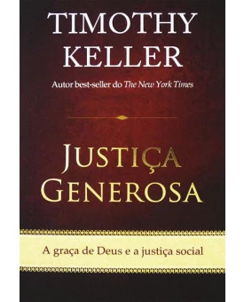 Justiça Generosa | Timothy Keller 