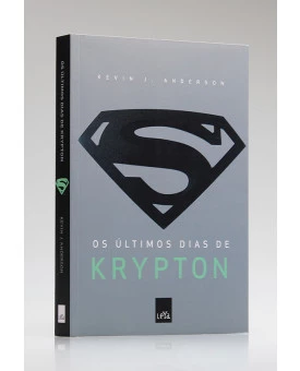 Os Últimos Dias de Krypton | Kevin J. Anderson