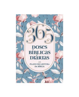 365 Doses Bíblicas Diárias Floral | Plano de Leitura da Bíblia