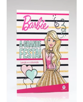 Lendo e Colorindo | Barbie | A Grande Festa! | Ciranda Cultural