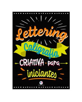  Lettering | Caligrafia Criativa Para Iniciantes | Ciranda Cultural