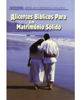 Livreto | Alicerces Bíblicos para um Matrimônio Sólido | RBC