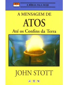 A Mensagem de Atos | John Stott
