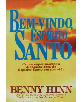 Bem-Vindo, Espírito Santo | Edição Bolso | Benny Hinn 
