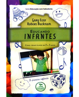 Educando Infantes | Gary Ezzo & Robert Bucknam