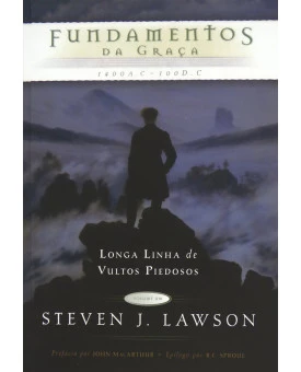 Fundamentos da Graça | Steven J. Lawson
