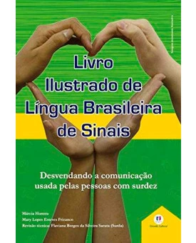 Ilustrado de Língua Brasileira de Sinais | Vol. 1 | Márcia Honora | Mary Lopes Esteves Frizanco 