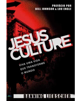 Jesus Culture | Banning Liebscher