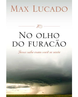 No Olho Do Furacão | Max Lucado