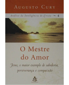 O Mestre Do Amor | Augusto Cury