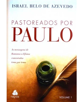 Pastoreados por Paulo | Vol.1 | Israel Belo de Azevedo