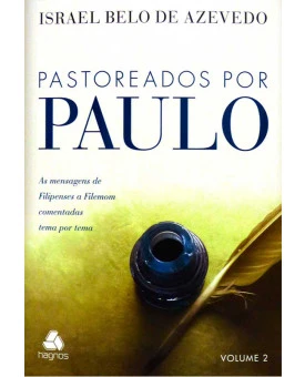 Pastoreados por Paulo | Vol.2 | Israel Belo de Azevedo