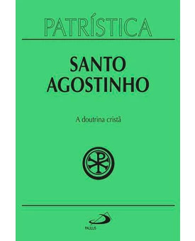 Coleção Patrística | Santo Agostinho | Vol. 17
