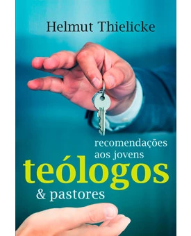 Livro Recomendações Aos Jovens Pastores E Teólogos | Helmut Thielicke