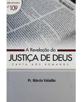 Livreto | A Revelação Da Justiça De Deus | Pr. Márcio Valadão