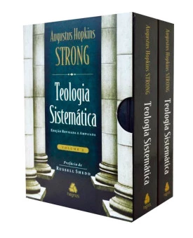 Livro Teologia Sistemática – Augustus Hopkins Strong - Vol. I e II