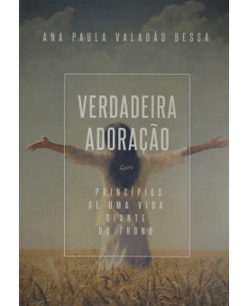 Verdadeira Adoração | Ana Paula Valadão