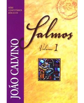 Série Comentário Bíblico | Salmos |  Vol. 1 | João Calvino 