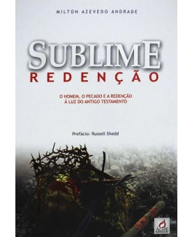 Sublime Redenção | Milton Azevedo Andrade