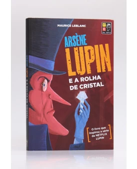 Arsène Lupin e a Rolha de Cristal | Maurice Leblanc | Pé da Letra