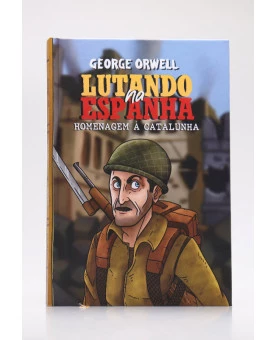 Lutando na Espanha | Capa Dura | George Orwell