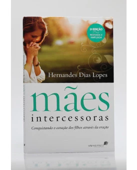  Mães Intercessoras | Hernandes Dias Lopes