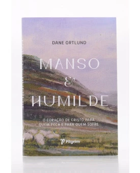 Manso & Humilde | Dane Ortlund