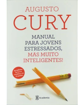 Manual para Jovens Estressados, mas muito inteligentes | Augusto Cury