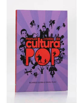 Manual Cristão da Cultura POP | Richarde Guerra & Sinval Filho