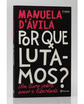 Por Que Lutamos? | Manuela D'ávila