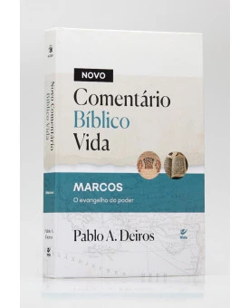 Novo Comentário Bíblico Vida | Marcos | Pablo A. Deiros
