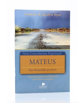 Série Crescimento Espiritual | Mateus | Stephen & Jacalyn Eyre