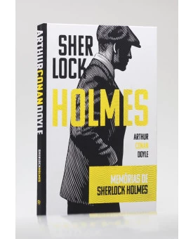 Memórias de Sherlock Holmes | Capa Dura | Arthur C. Doyle