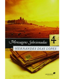Mensagens Selecionadas 4 | Hernandes Dias Lopes 