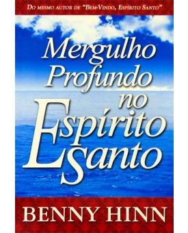 Livro Mergulho Profundo No Espírito Santo | Benny Hinn 