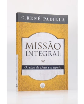 Missão Integral | C. René Padilla 
