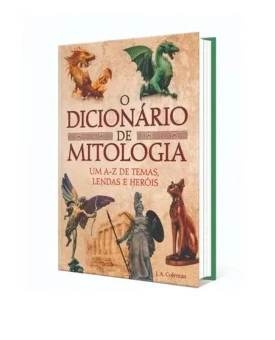 O Dicionário De Mitologia | Monica Fleisher | Pé Da Letra